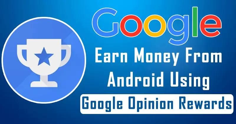 Read more about the article How to Earn More Money from Google Opinion Rewards?